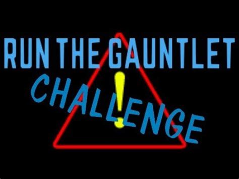 Run the Gauntlet Challenge | Know Your Meme