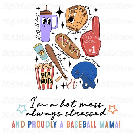 Im A Hot Mess Always Stressed PNG And Proudly A Baseball Mama Png Hot Mess Mama Png Proudly A