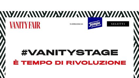 Tempo Di Rivoluzione Il Vanity Stage Organizzato In Collaborazione