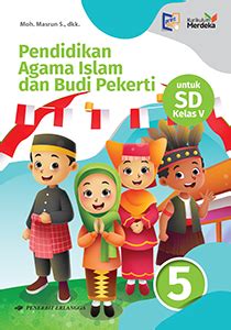 PENDIDIKAN AGAMA ISLAM BUDI PEKERTI 5 Untuk SD MI Kelas V K MERDEKA