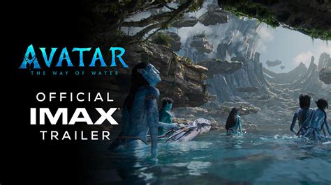 Avatar The Way Of Water Imax Official Trailer Landmark Cinemas