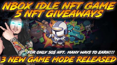 FREE NFT NBOX NEW UPDATE 3 GAME MODE RELEASED PLAY TO EARN NEW