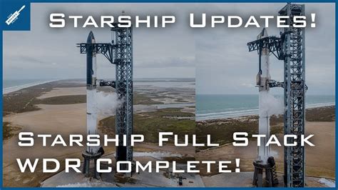 Spacex Starship Updates Starship Wet Dress Rehearsal Complete