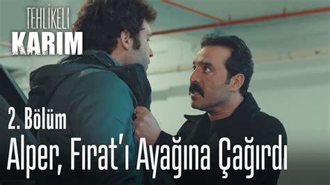 Alper Fırat ı ayağına kadar çağırdı Tehlikeli Karım Dailymotion Video