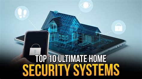 Uncover The Top 10 Best Home Security Systems Thatll Keep You Safe