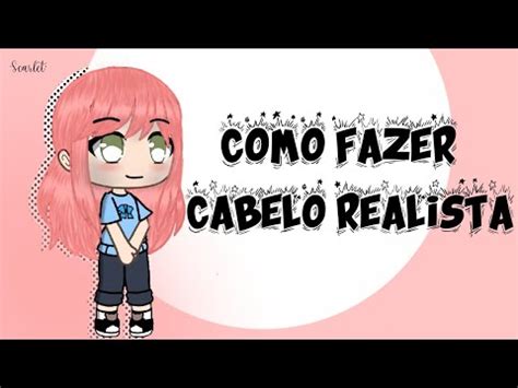 Tutorial De Como Fazer O Cabelo Realista Gacha Life YouTube