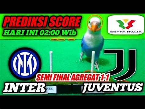 Inter Milan Vs Juventus Coppa Italia Semi Final Agregat Hari