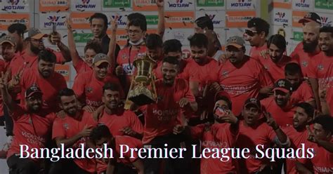 Bpl Squads 2024 Bangladesh Premier League All Team Squads