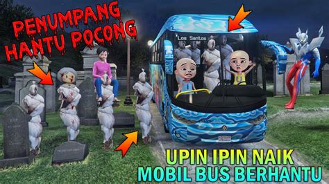 Upin Ipin Naik Bus Berhantu Penumpang Pocong Ultraman Kaget Gta 5