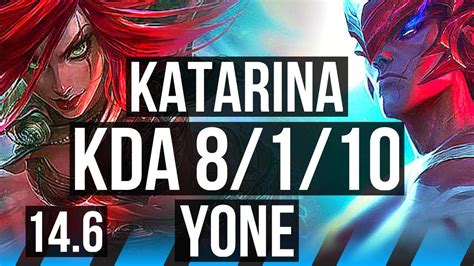 KATARINA Vs YONE MID 8 1 10 Godlike 300 Games KR Master 14 6