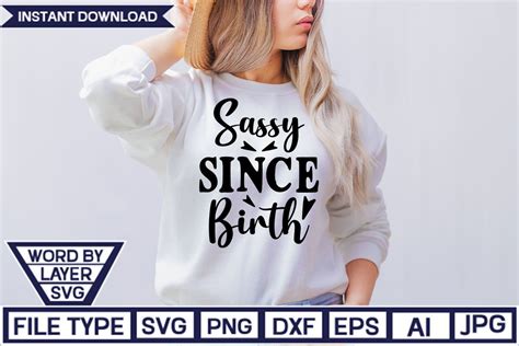 Sassy Since Birth T Shirt Designs Graphic By Nzgraphic · Creative Fabrica