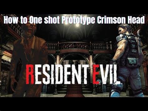 How To One Shot The Prototype Crimson Head Resident Evil Remaster