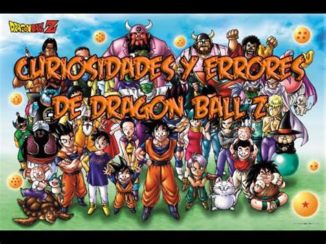 Curiosidades Y Errores De Dragon Ball Z Youtube