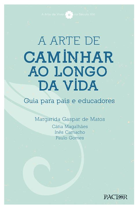 A Arte De Caminhar Ao Longo Da Vida By Grupo Lidel