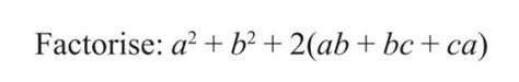 Factorise A2 B2 2 Ab Bc Ca Filo