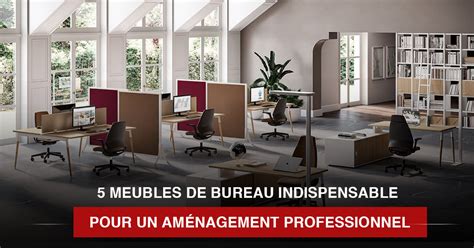 Types De Meuble De Bureau Essentiels Pour Un Am Nagement Bureau