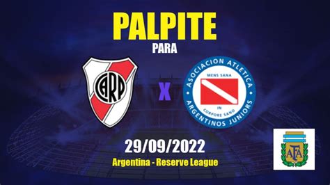 Palpite River Plate Res X Argentinos Juniors Res 29 09 2022