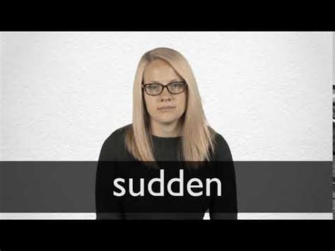 SUDDEN definition and meaning | Collins English Dictionary