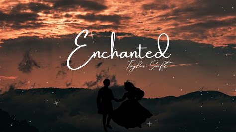 Enchanted - Taylor Swift (Lyrics) - YouTube