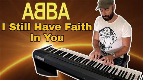 Abba I Still Have Faith In You Piano Cover Lyrics Youtube Music