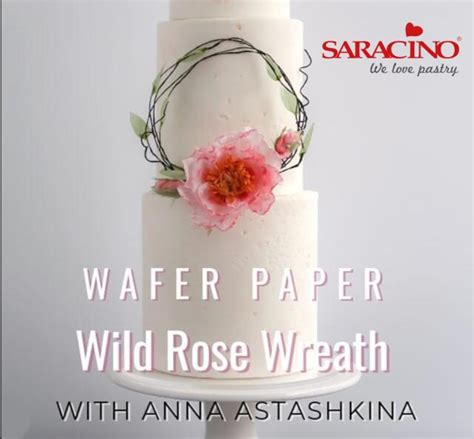 WAFER PAPAER 2 Wafer Paper Wild Rose Wreath Tutorial By CakesDecor