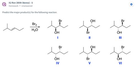 Solved Please Help With This Question X Rxn With Stereo