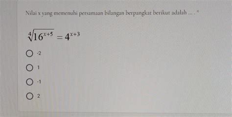 Solved Nilai X Yang Memenuhi Persamaan Bilangan Berpangkat Berikut