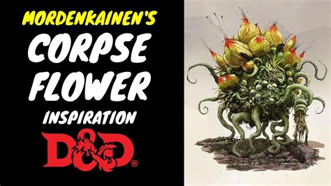 Corpse Flower Dandd 5e Inspirational Guide To Monsters Dm Tips Youtube