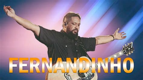 Fernandinho 2022 Top 20 Só As Melhores Músicas Gospel YouTube