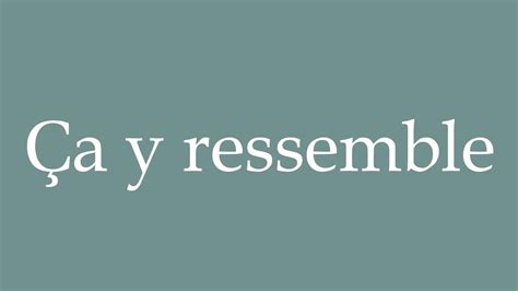 How To Pronounce A Y Ressemble It Looks Like It Correctly In