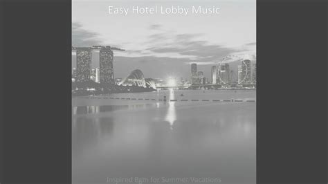 Sensational Music For Hotel Lobbies YouTube