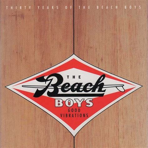 The Beach Boys - Good Vibrations: Thirty Years of the Beach Boys Lyrics ...