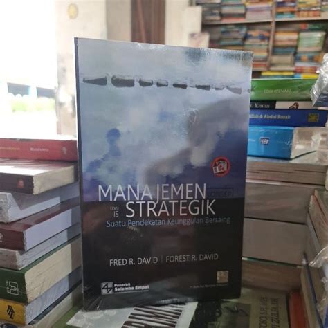 Jual Manajemen Strategik Edisi 15 By Fred R David Forest R David