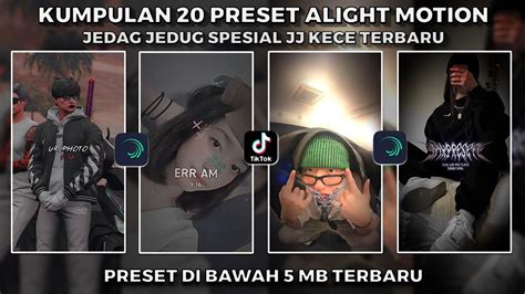 KUMPULAN 20 PRESET JJ ALIGHT MOTION SPESIAL SOUND KECE TERBARU PRESET