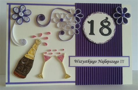 kolorowe pomysły Kartki na 18 ste urodziny quilling