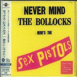 Sex Pistols Never Mind The Boll Cks Here S The Sex Pistols Universal Music