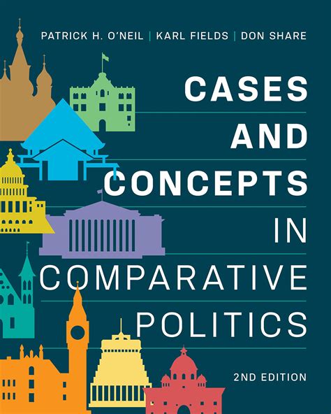 Cases And Concepts In Comparative Politics By Patrick H O Neil Goodreads