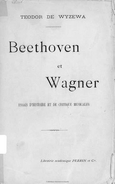 Beethoven Et Wagner Essais D Histoire Et De Critique Musicales