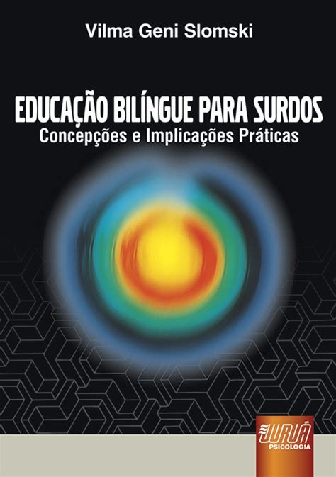 Juruá Editora Educação Bilíngue Para Surdos Concepções E