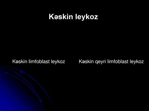 L E Y K O Z L A R Leucosİs Leykemİya VƏ AĞ Qan XƏstƏlİyİ Ppt κατέβασμα