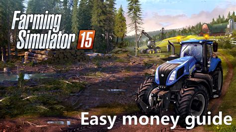 Farming Simulator 15 Guide How To Make Unlimited Easy Money Windows