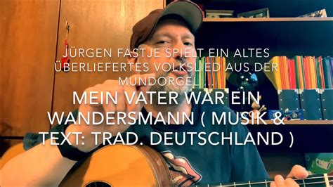 Mein Vater War Ein Wandersmann Text Musik Trad Deutschland H V