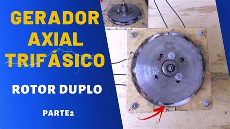 Novo Gerador Axial Trif Sico Youtube