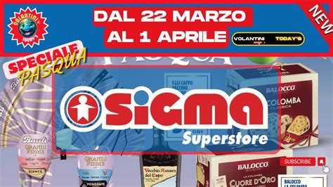 OFFERTE VOLANTINO SIGMA DAL 22 MARZO AL 1 APRILE 2024 YouTube