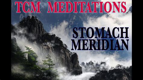 A Meditation To Learn The Stomach Meridian In Tcm Youtube