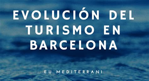 Evolución del turismo en Barcelona