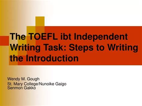 Ppt The Toefl Ibt Independent Writing Task Steps To Writing The