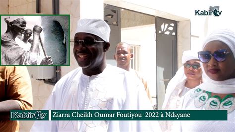 Ndayane Ziarra Cheikh Oumar Foutiyou Tall D Part Chez Cheikh