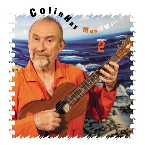 Colin Hay Announces 'Man @ Work' Volume 2 - Live Music Blog