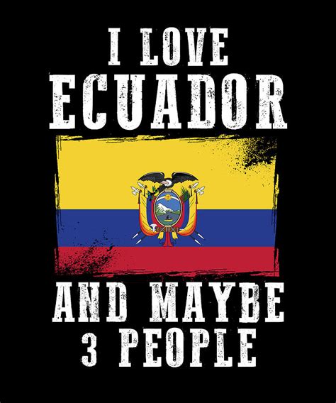 Ecuador Flag Saying Funny Digital Art by Manuel Schmucker - Pixels